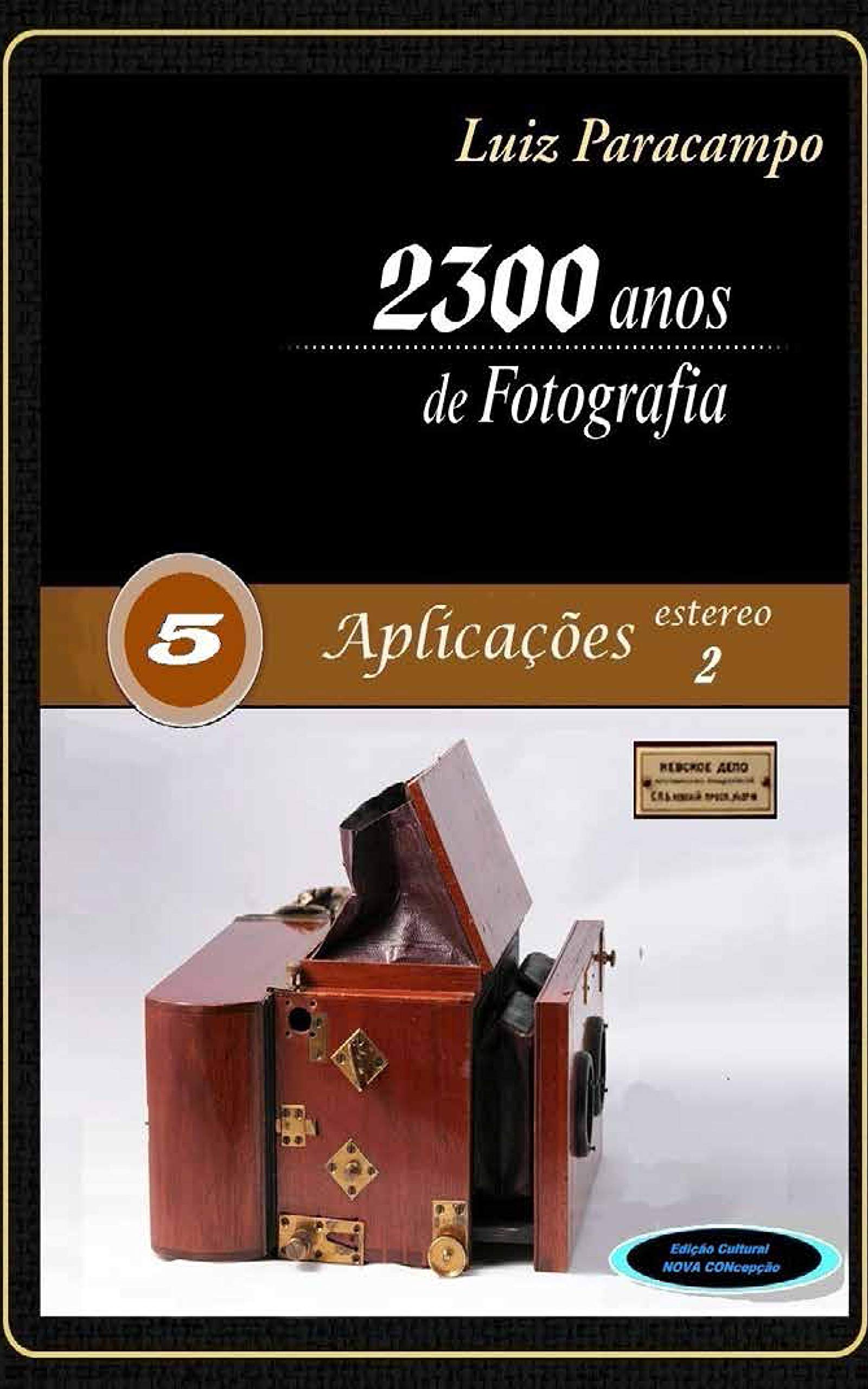 2300 Anos de Fotografia Vol 5 pour apprendre la stéréoscopie historique