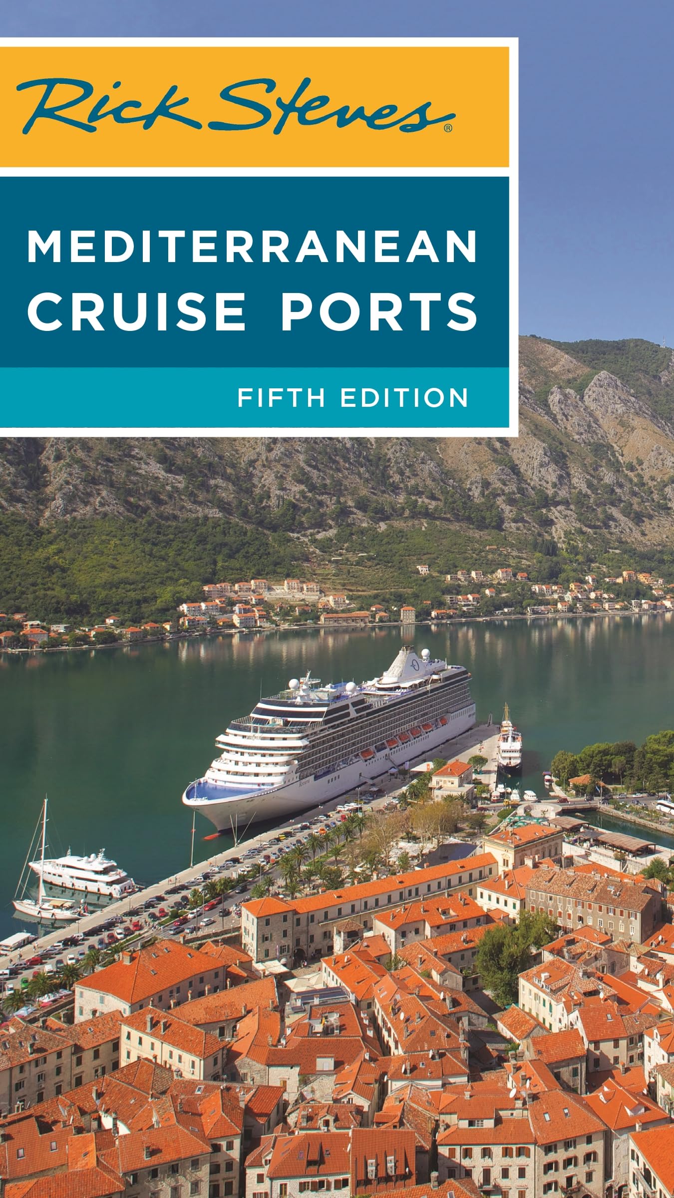 Rick Steves Mediterranean Cruise Ports (Fifth Edition) (Rick Steves Travel Guide)