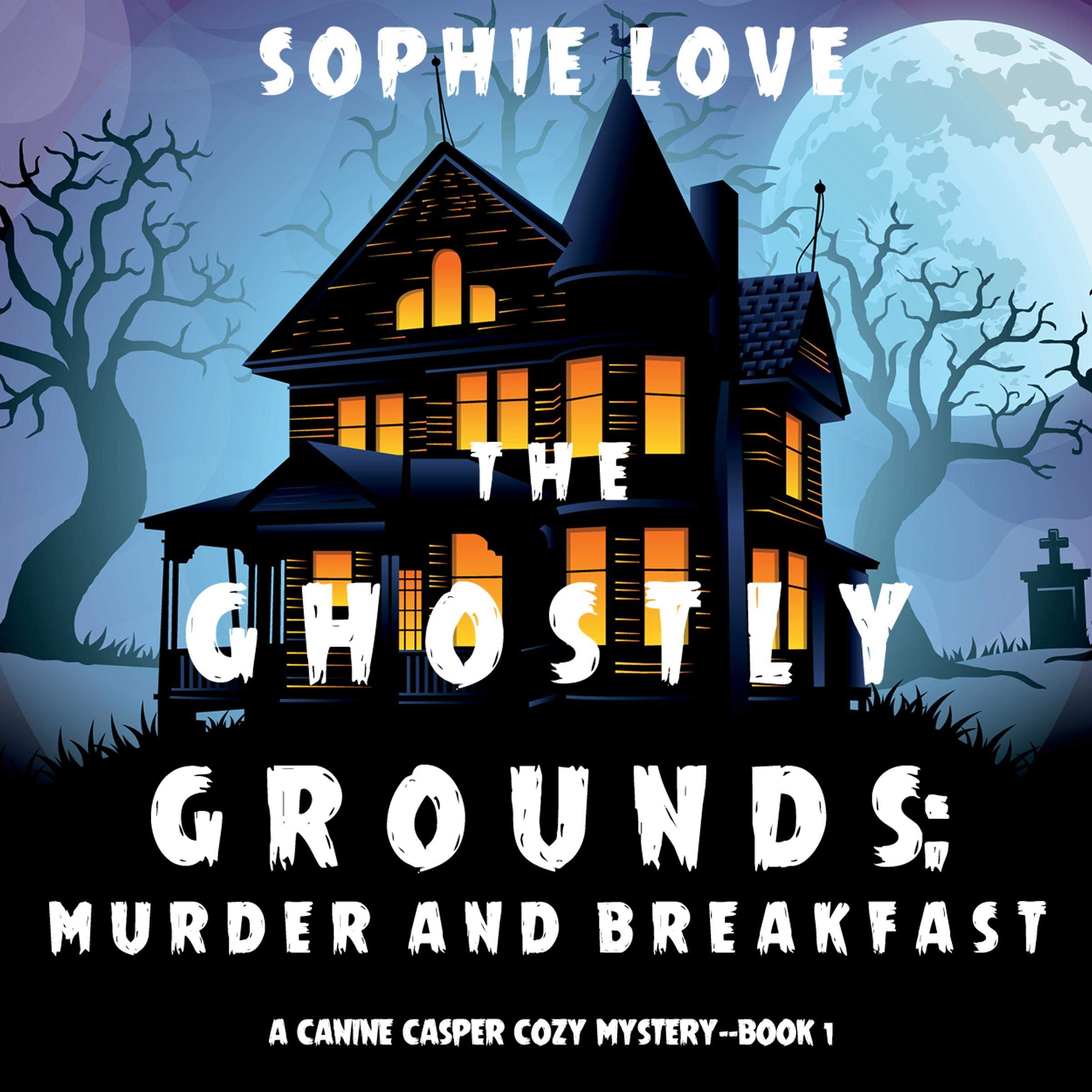 Cover art for The Ghostly Grounds: Murder and Breakfast