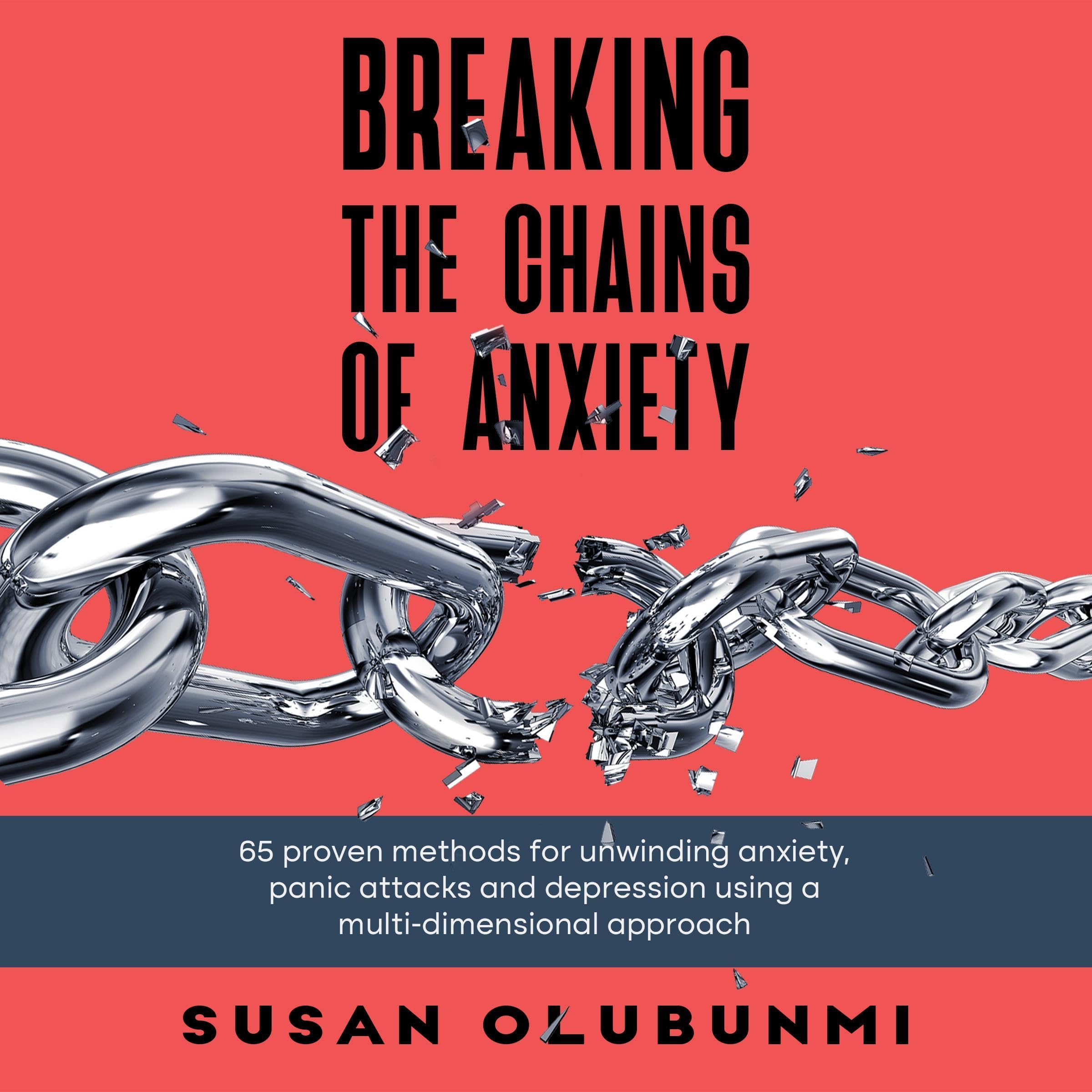 Breaking the Chains of Anxiety