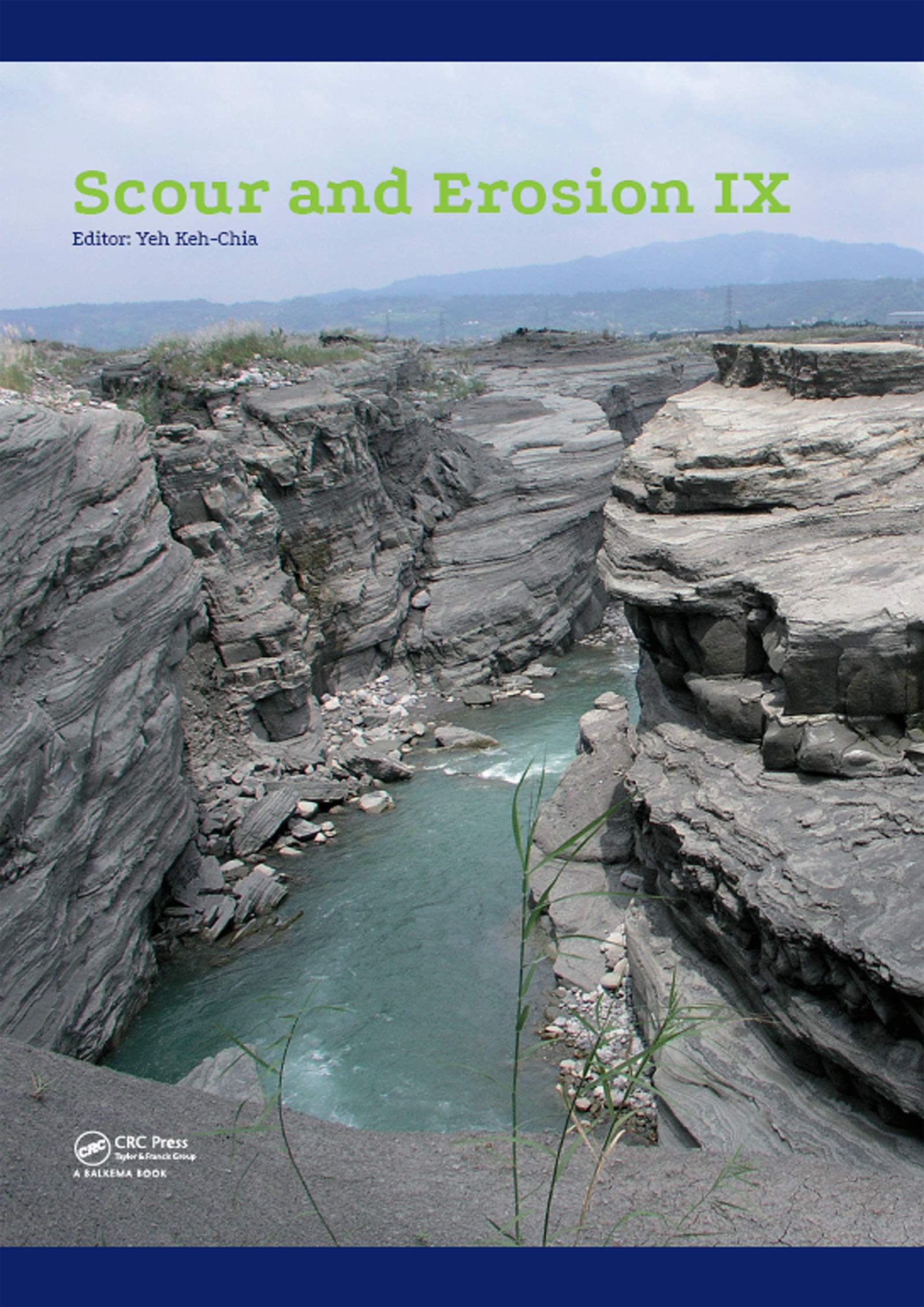 Scour and Erosion IX: Proceedings of the 9th International Conference on Scour and Erosion (ICSE 2018), November 5-8, 2018, Taipei, Taiwan