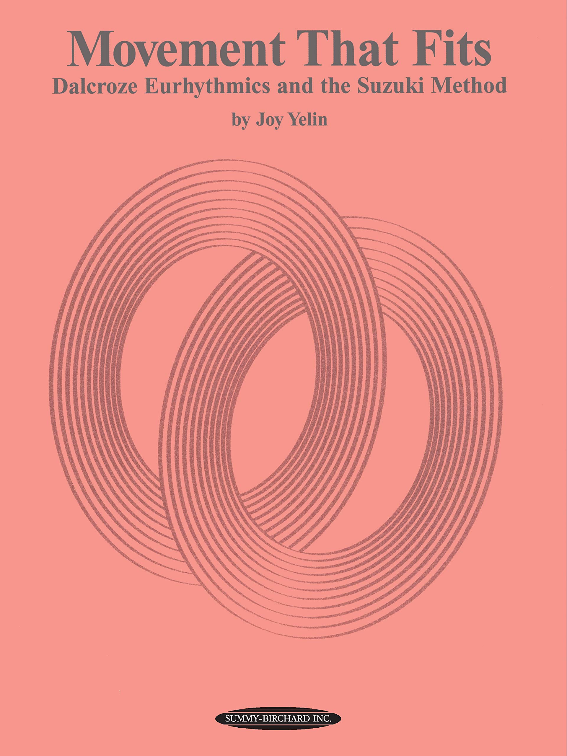 Movement That Fits: Dalcroze Eurhythmics and the Suzuki Method