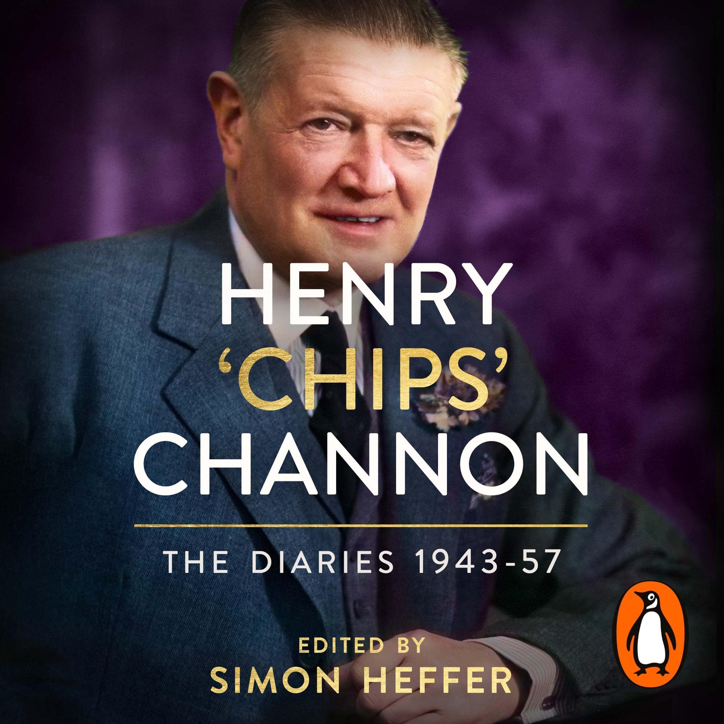 Cover art for Henry ‘Chips’ Channon: The Diaries (Volume 3): 1943-57