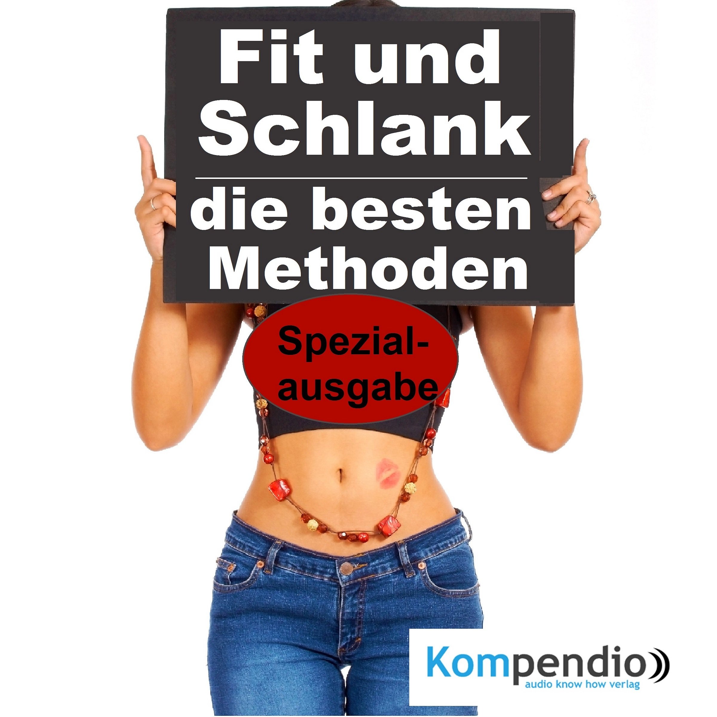 Fit und Schlank: die besten Methoden