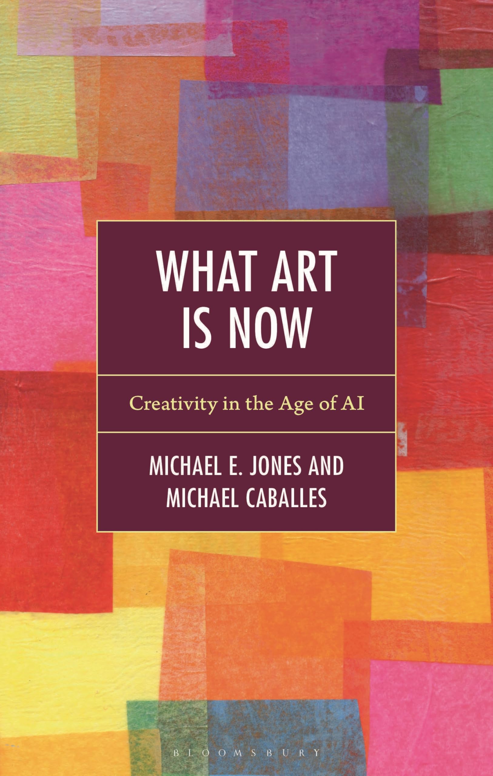 What Art Is Now by Michael E Jones PAPERBACK 9798765151822