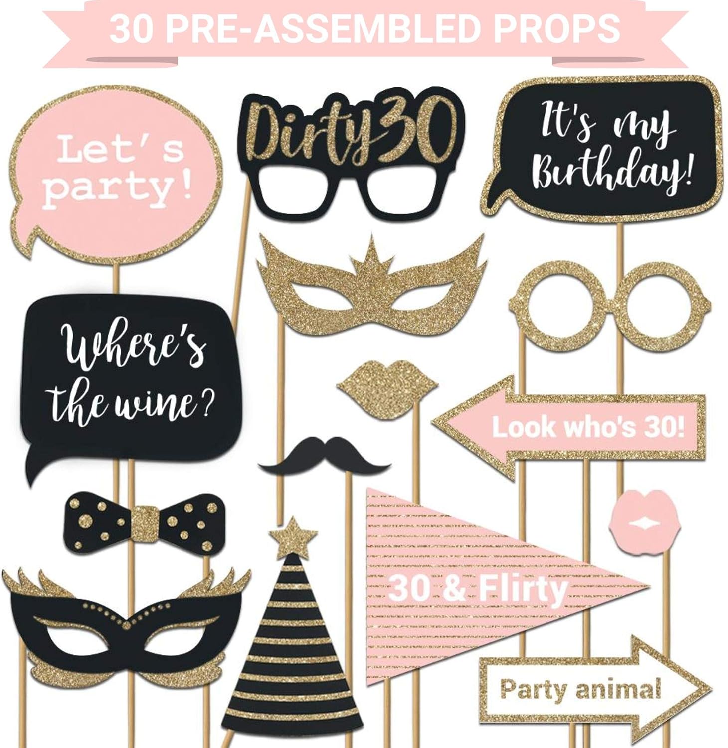 Fully Assembled 30th Birthday Photo Booth Props - Set of 30 - Pink & Gold Selfie Signs - 30th Party Supplies & Decorations - Cute Bday Designs with Real Glitter - Did We Mention No DIY