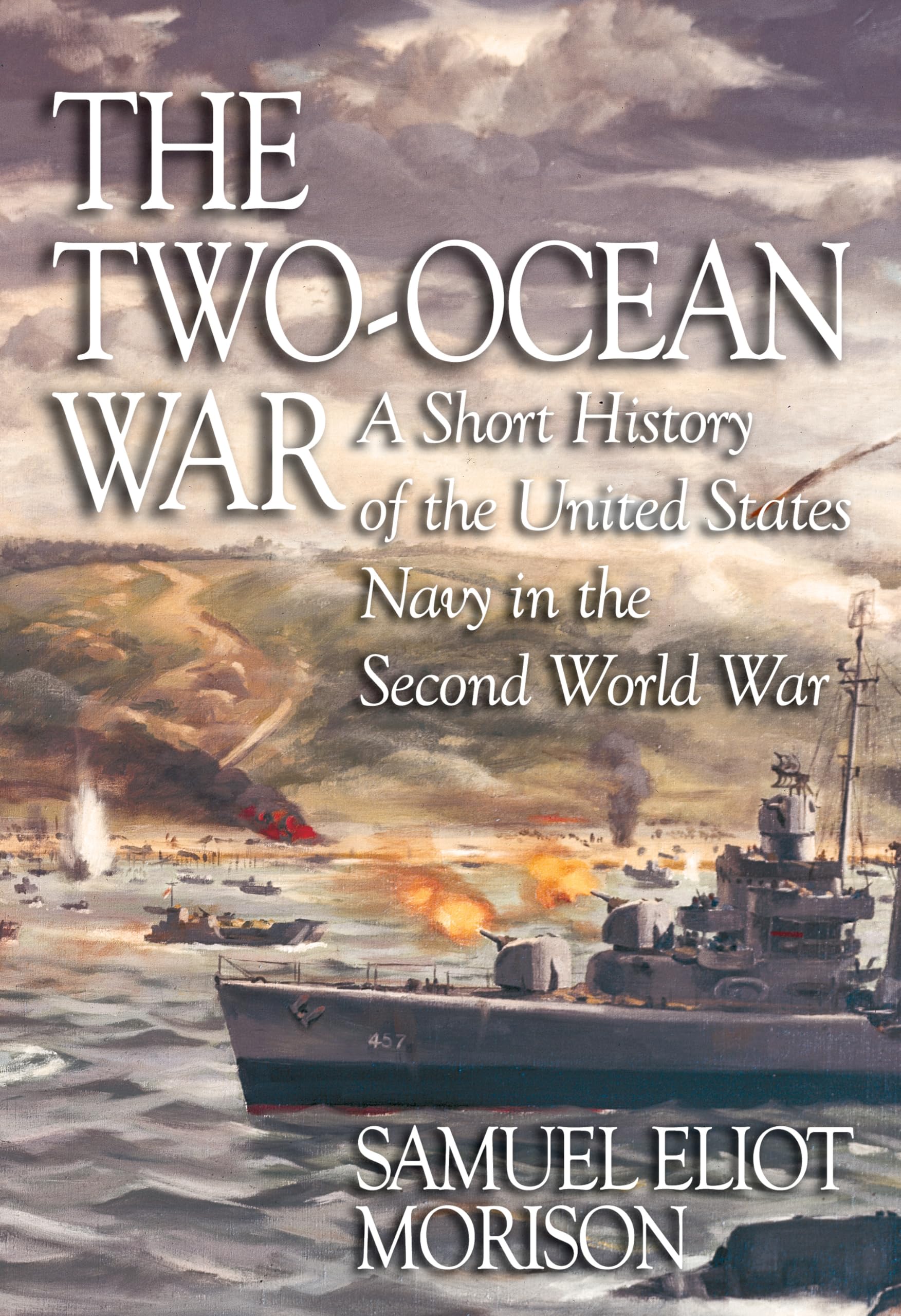 The Two-Ocean War: A Short History of the United States Navy in the Second World War cover