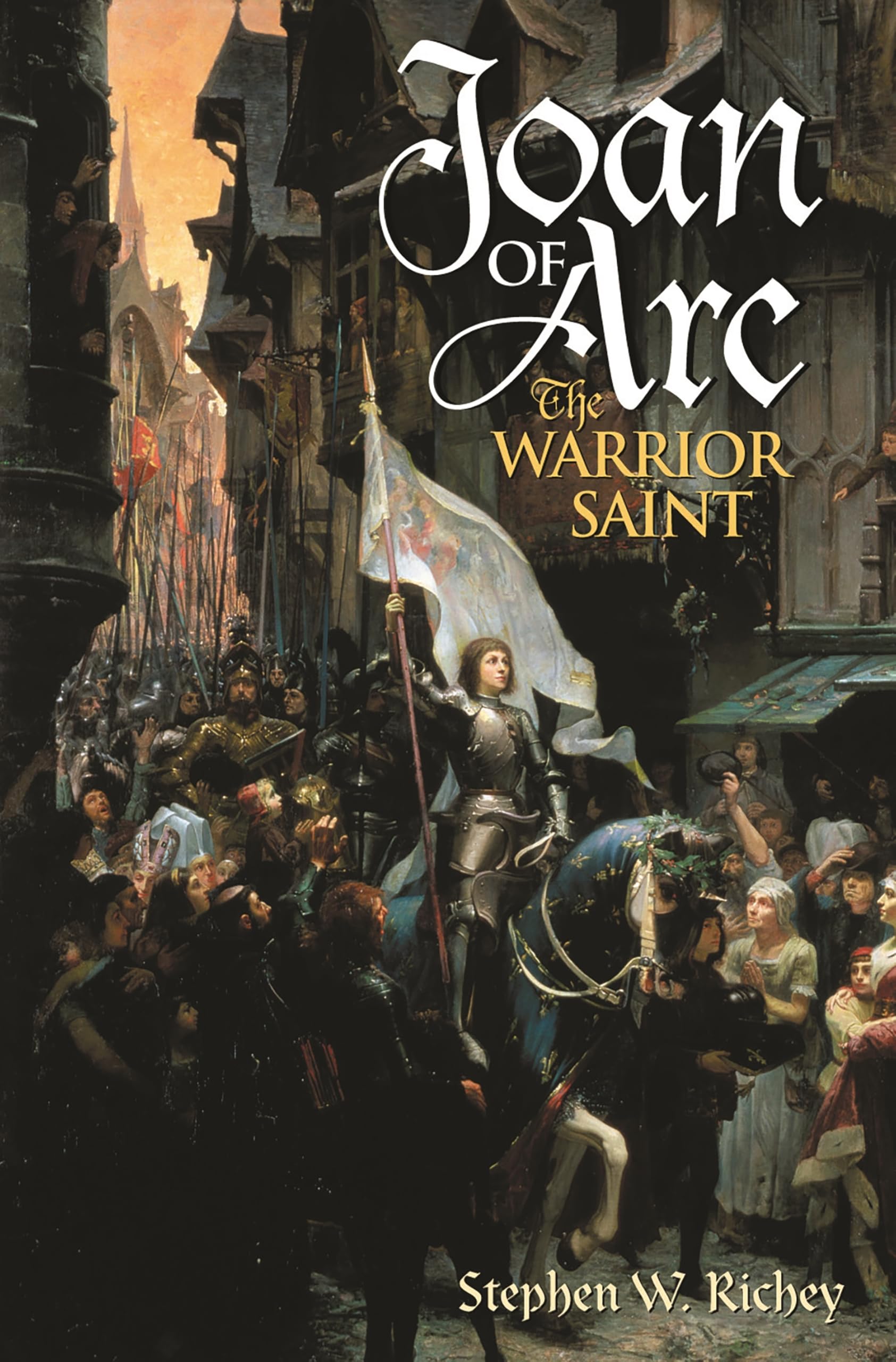 Joan Of Arc Pb: The Warrior Saint