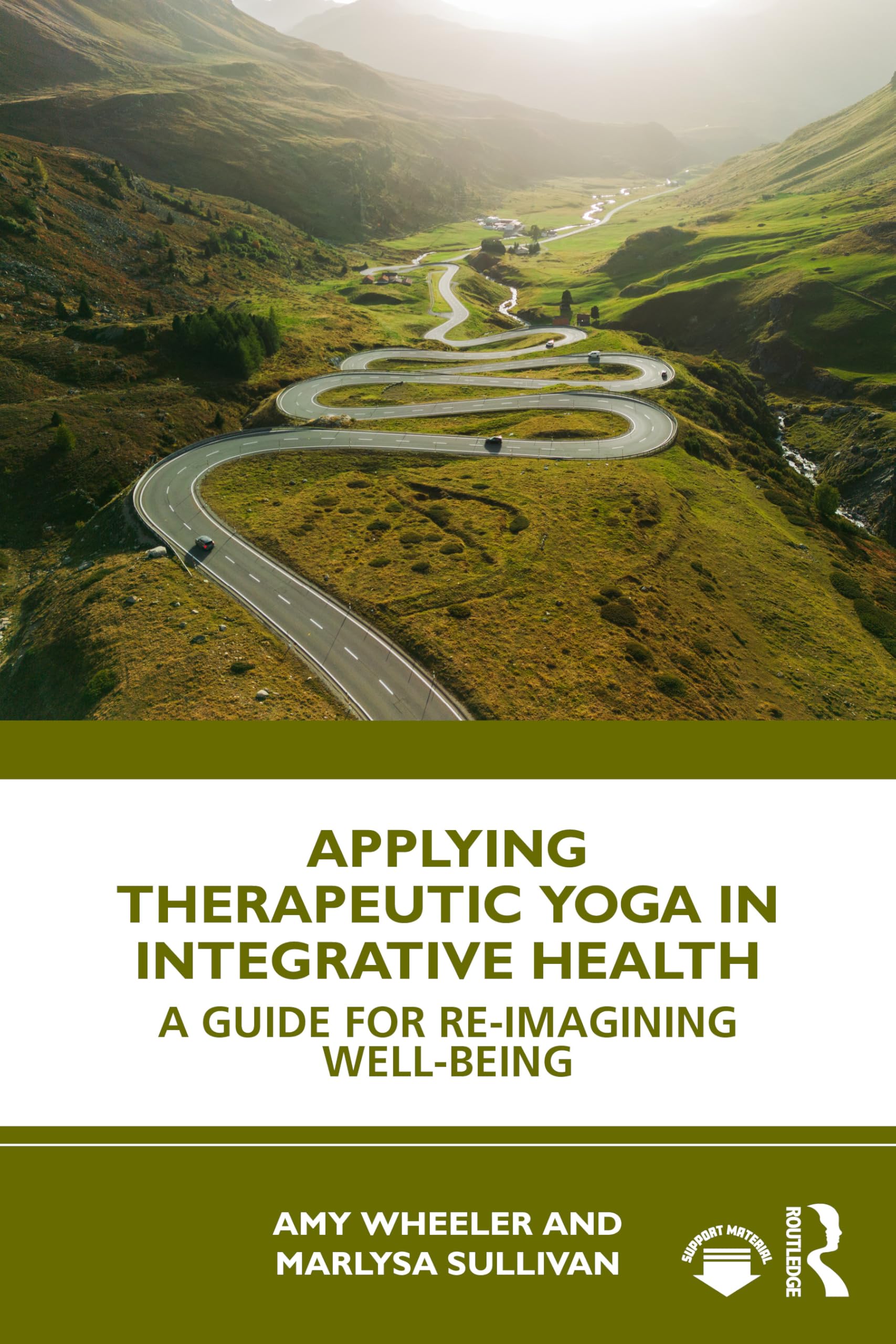 Applying Therapeutic Yoga in Integrative Health: A Guide for Re-Imagining Well-Being