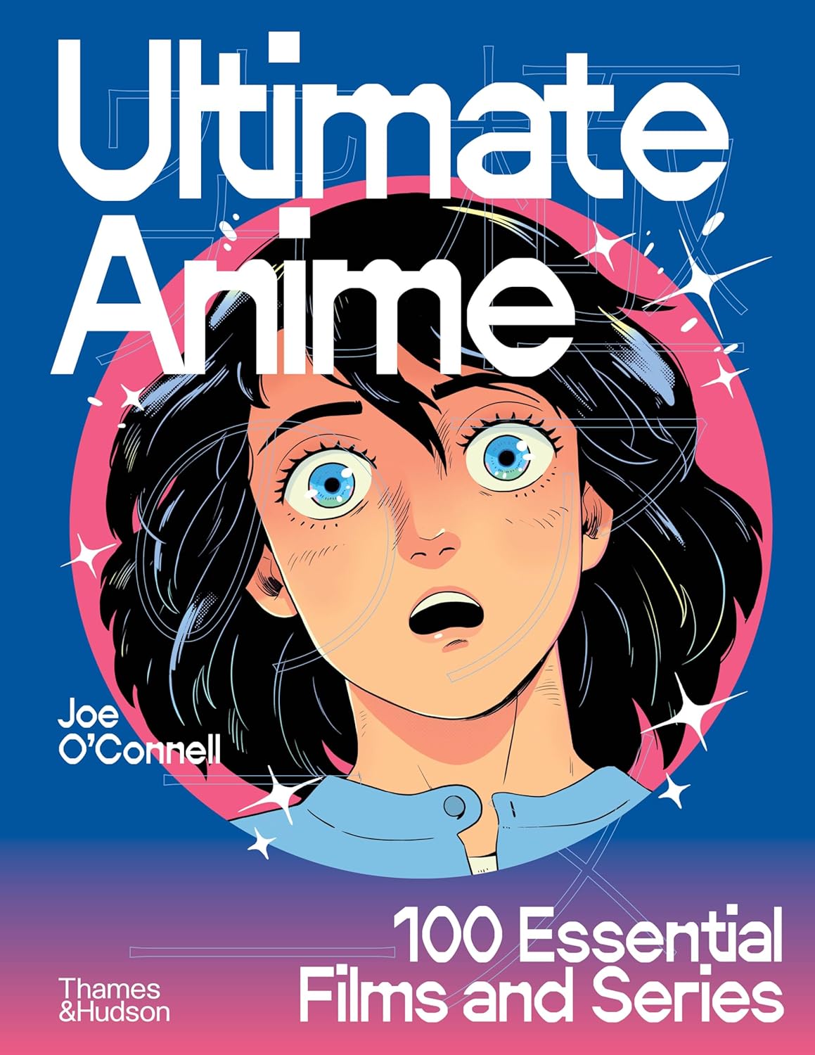 Ultimate Anime: 100 Essential Films and Series      Hardcover – November 4, 2025