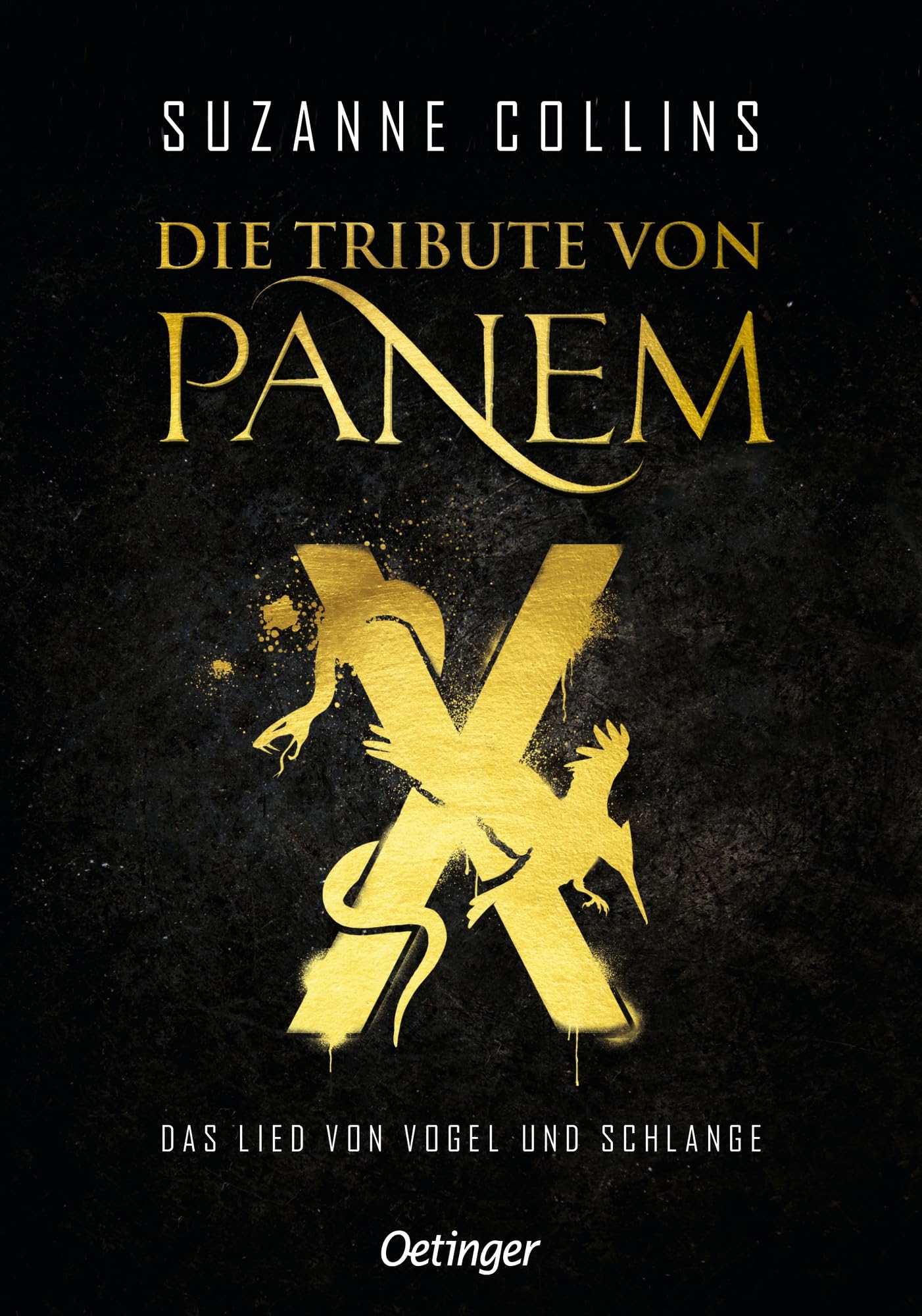 Die Tribute von Panem X. Das Lied von Vogel und Schlange: Das Prequel zur Weltbestseller-Reihe "Die Tribute von Panem"