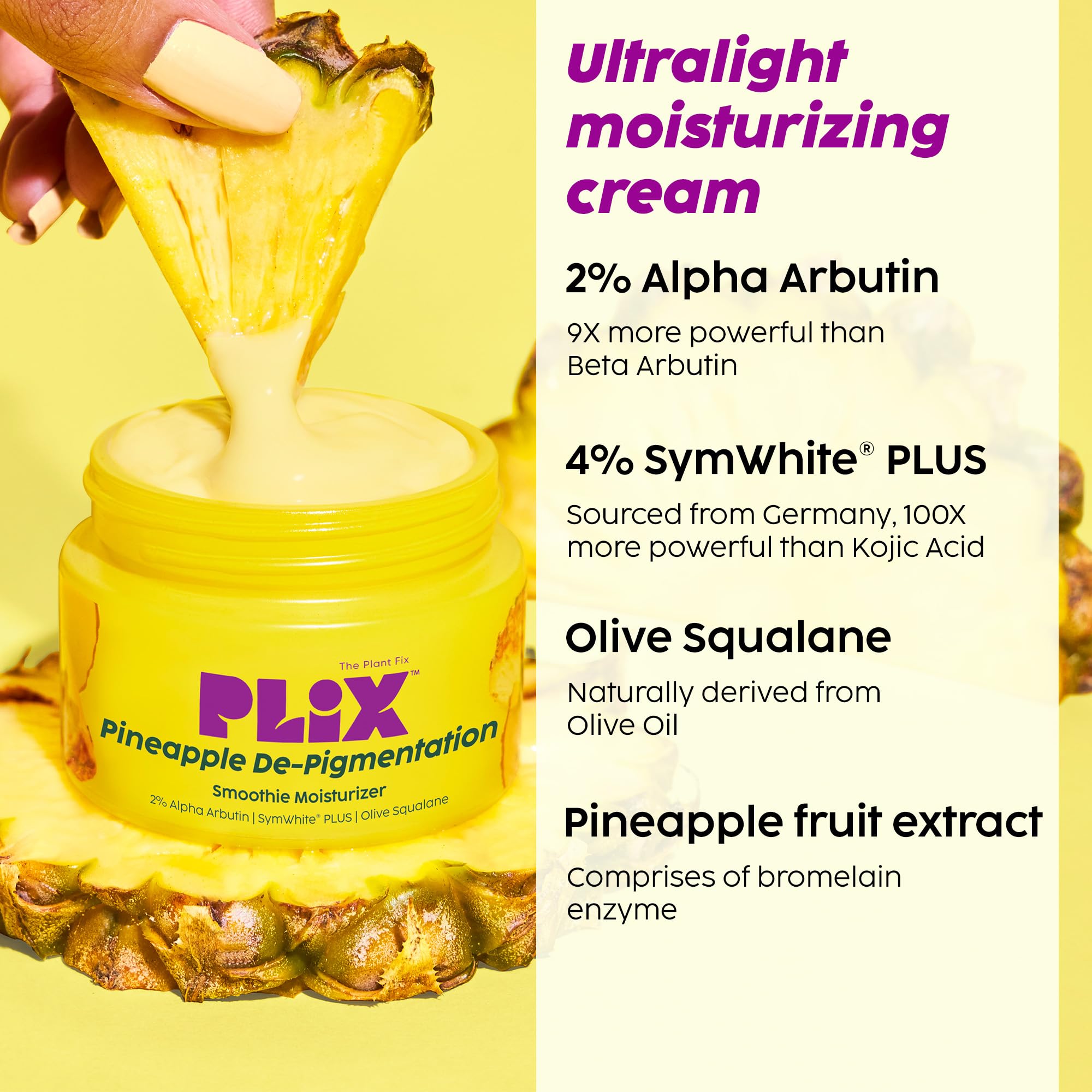 PLIX - THE PLANT FIX Pineapple Depigmentation Regime for Bright & Even Skin | Juicy Cleanser, Smoothie Moisturizer, 2% Alpha Arbutin Serum & Sunscreen with SPF 50 PA++++ 4