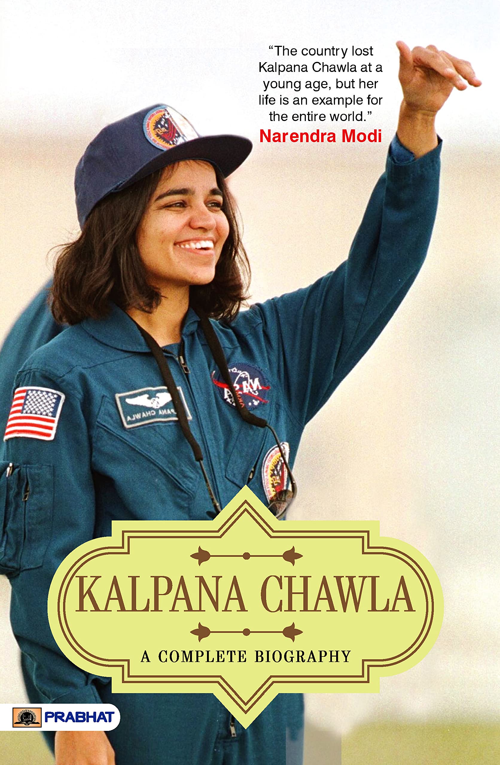 Kalpana Chawla: A Complete Biography: Inspiring the Stars by Kumar, Abhishek