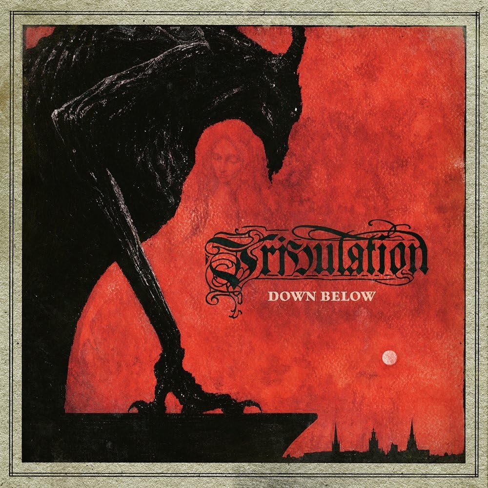 Tribulation (3) Down Below