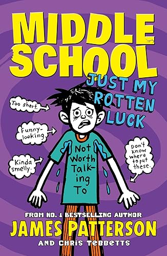 Middle School: Just My Rotten Luck: (Middle School 7) [Paperback] Patterson, James
