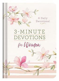 3-Minute Devotions for Women A Daily Devotional
