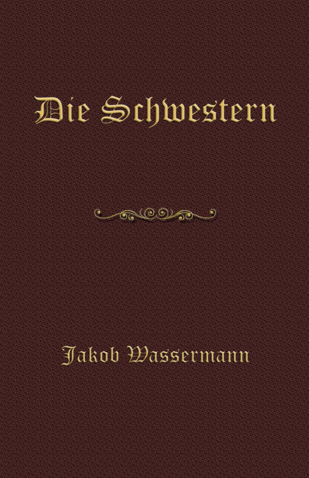 Die Schwestern: Drei Novellen