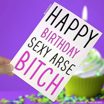 Cartes D Anniversaire Joyeux Anniversaire Sexy Fesses Bitch Drole Carte Fantaisie Offensive Card Carte De Vœux Carte D Anniversaire Pour Adulte Humour Rude Carte Pc21 Amazon Fr Fournitures De Bureau
