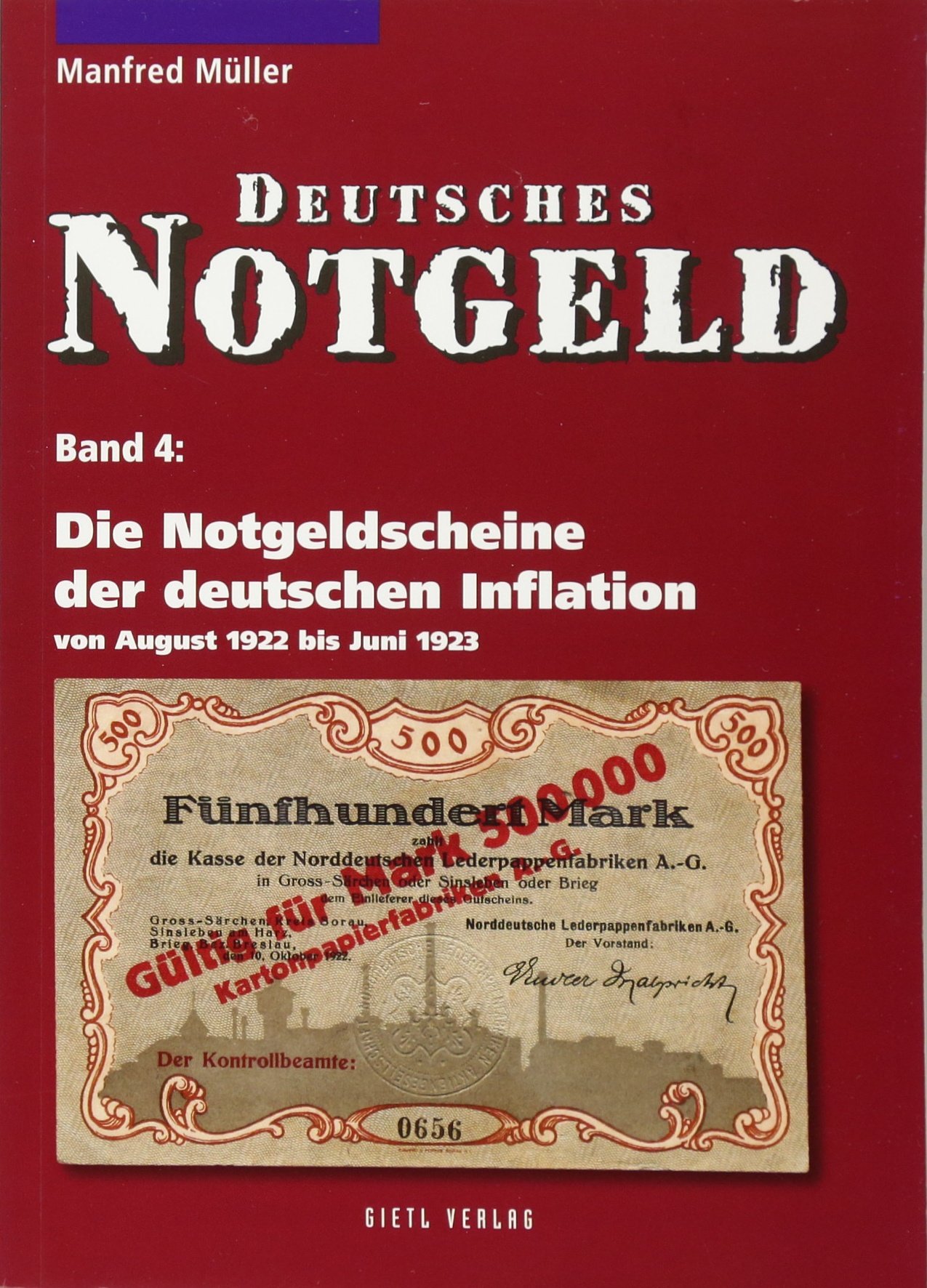 Battenberg Gietl Verlag Deutsches Notgeld: Die Notgeldscheine Der Deutschen Inflation: Von August 1922 Bis Juni 1923. Deutsches Notgeld, Band 4