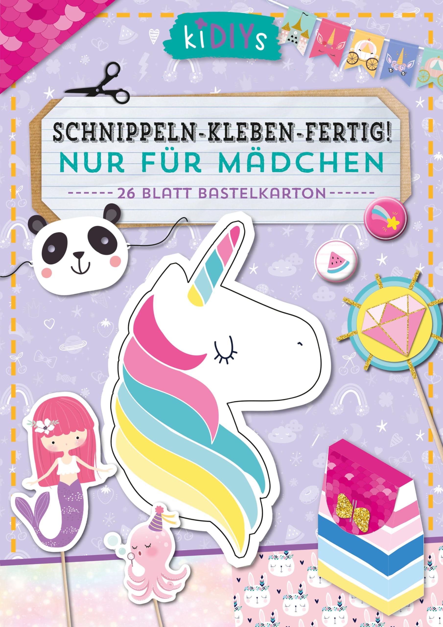 Schnippeln - Kleben - Fertig! Nur für Mädchen: 26 Blatt Bastelkarton