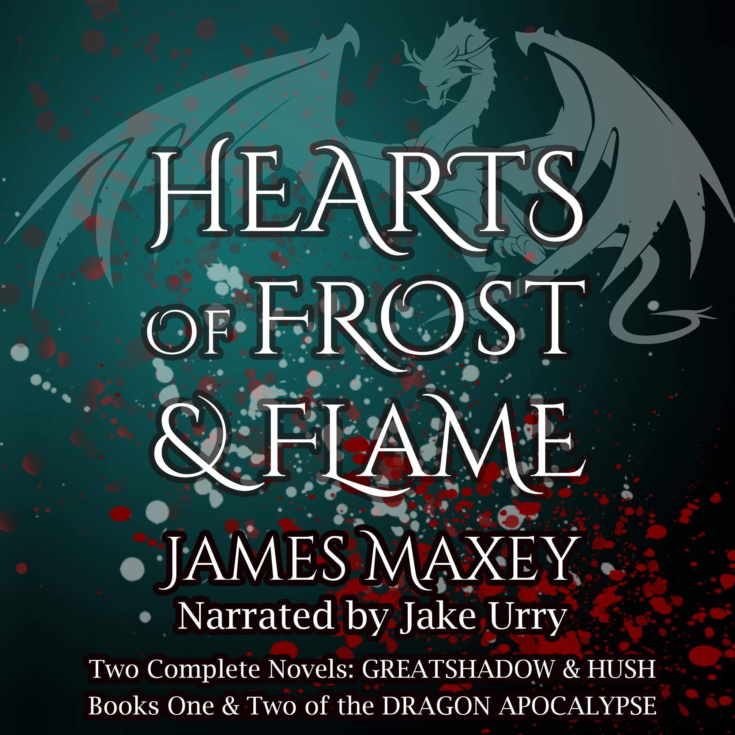 Hearts of Frost & Flame (Books One and Two of the Dragon Apocalypse)