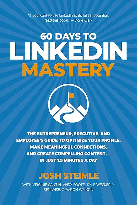 60 Days to LinkedIn Mastery: The Entrepreneur...