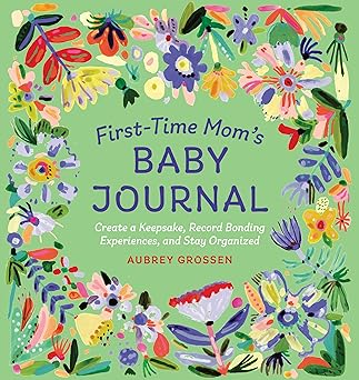 First-Time Mom's Baby Journal