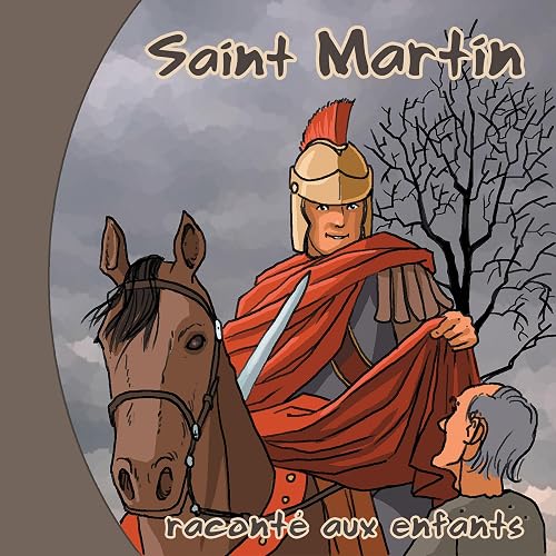 Saint Martin de Tours raconté aux enfants