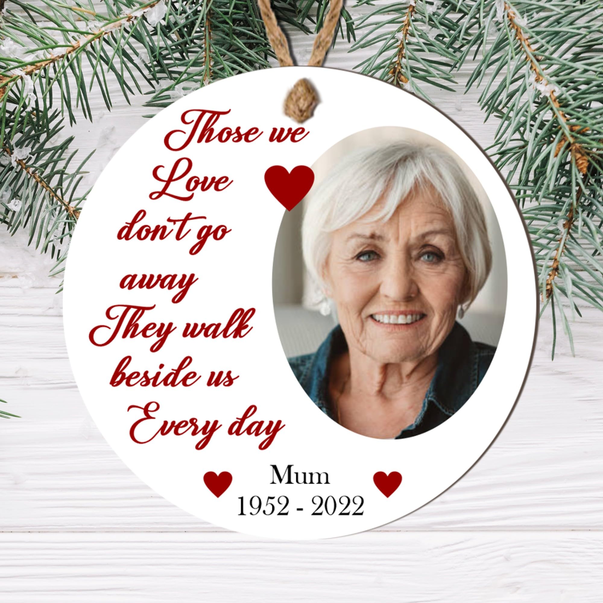 Personalised Memorial Photo Christmas Bauble - In Loving Memory Customised Bauble with Photo - Memory Keepsake (Those we love, Mdf Wood Indoor Use Only 9cm x 9cm)