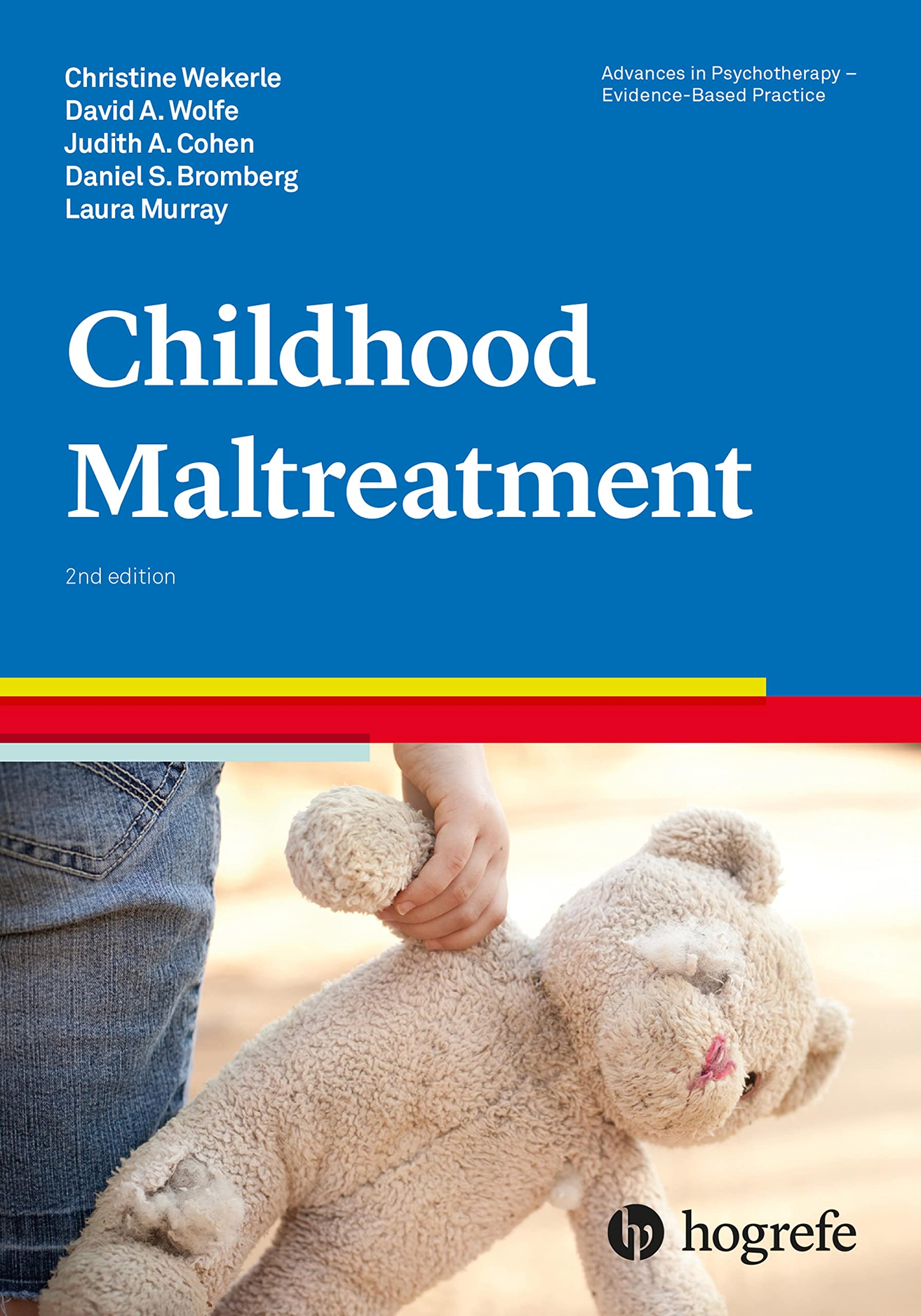 Childhood Maltreatment: v. 4 (Advances in Psychotherapy: Evidence Based Practice)