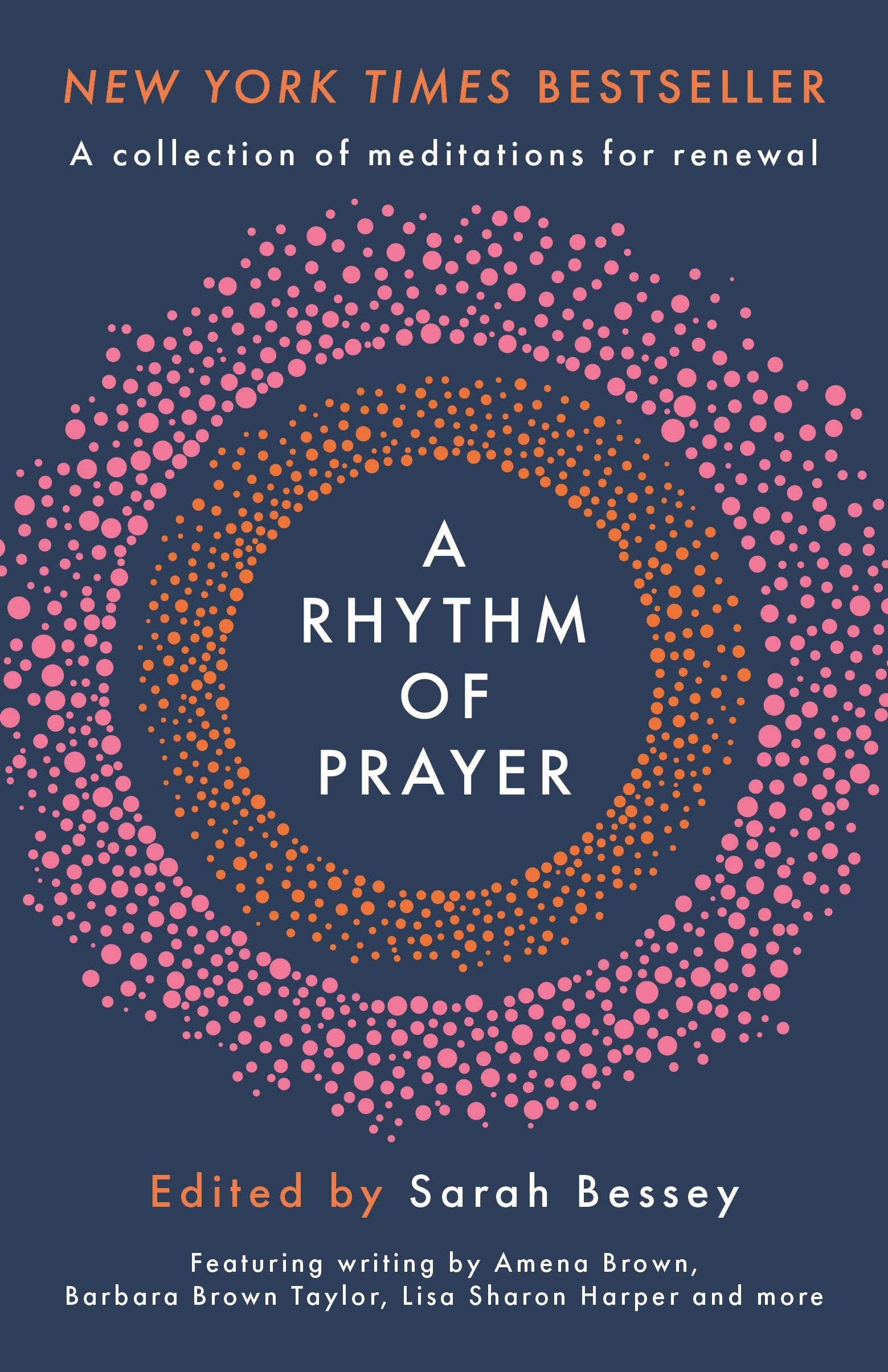 A Rhythm of Prayer: A Collection of Meditations for Renewal by Sarah Bessey...
