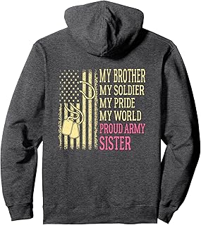 My Brother My Soldier Proud Army Sister US Military Sibling Pullover Hoodie