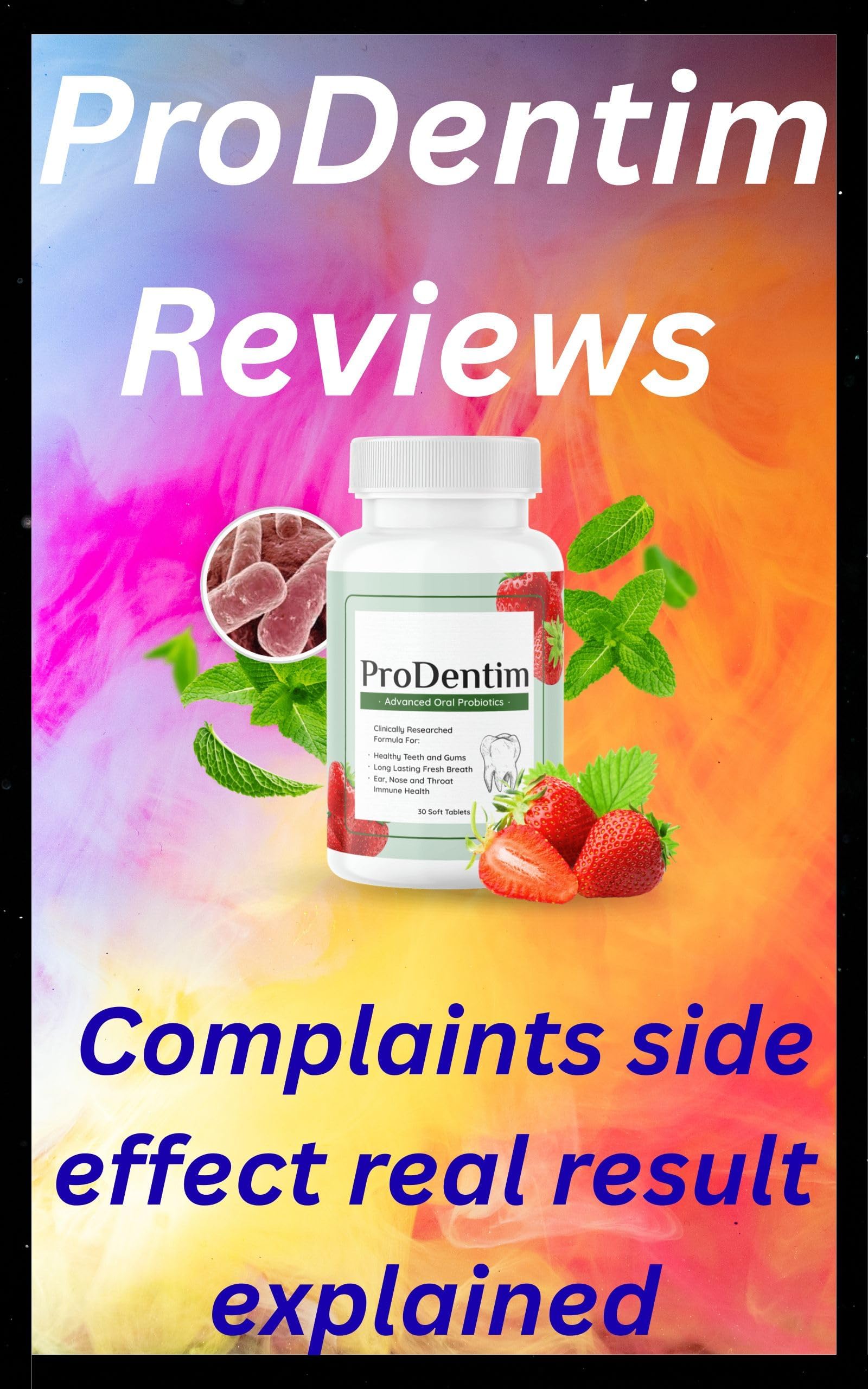 ProDentim Reviews: Complaints side effect real result explained