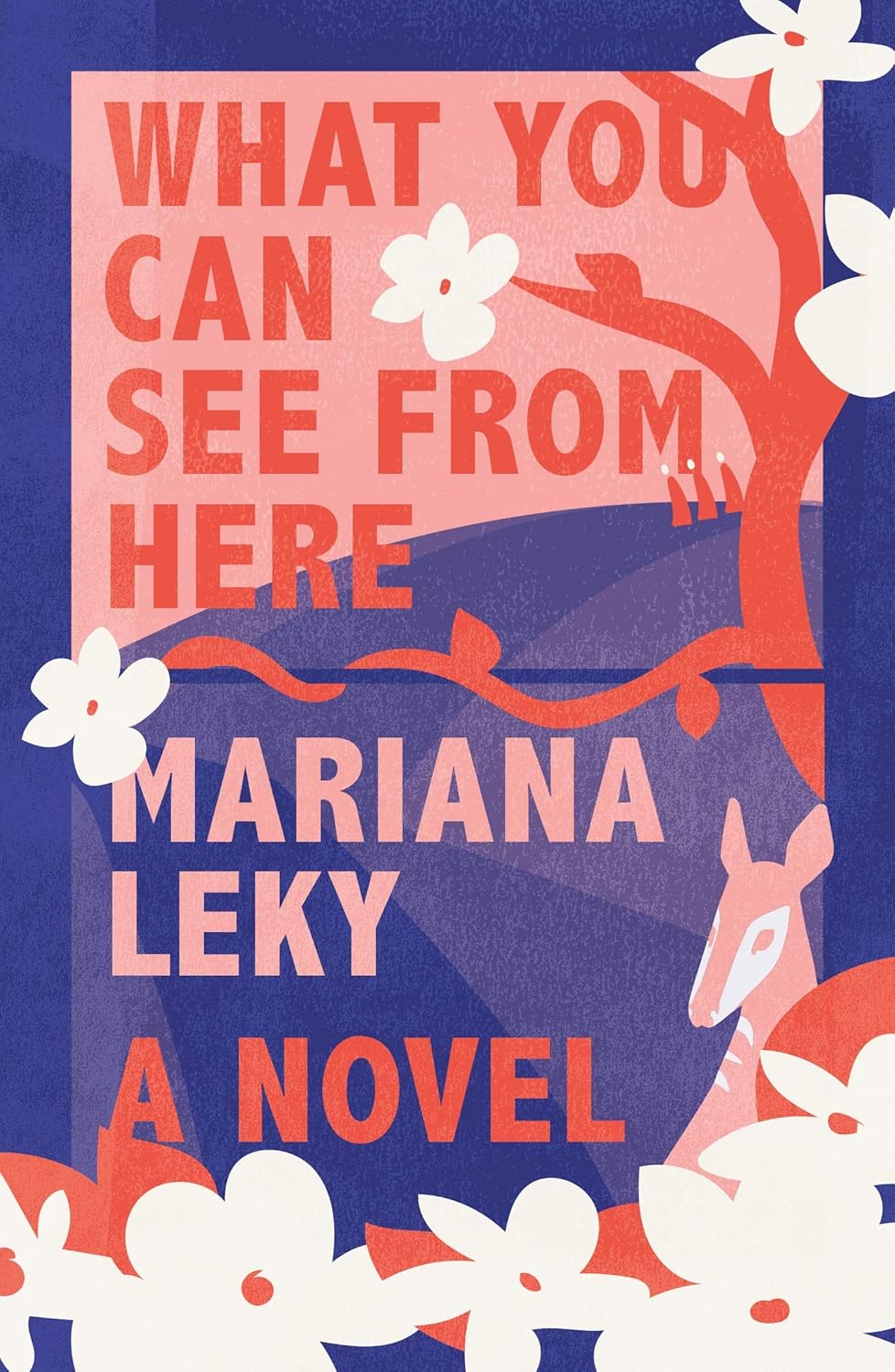 Mariana Leky, Tess Lewis (translator) What You Can See from Here