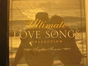 Ultimate Love Songs Collection Together Forever