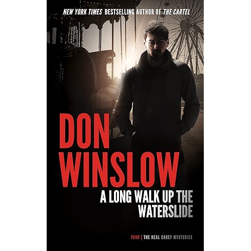 A Long Walk up the Water Slide (The Neal Carey Mysteries Book 4)