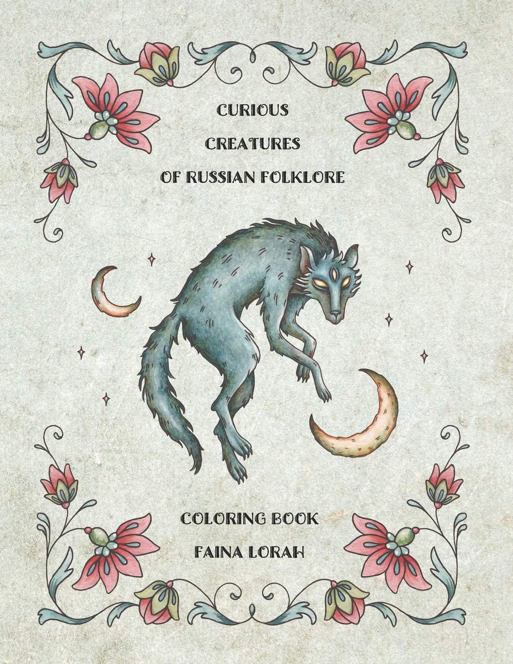 Curious Creatures of Russian Folklore Paperback – 29 Sept. 2017
