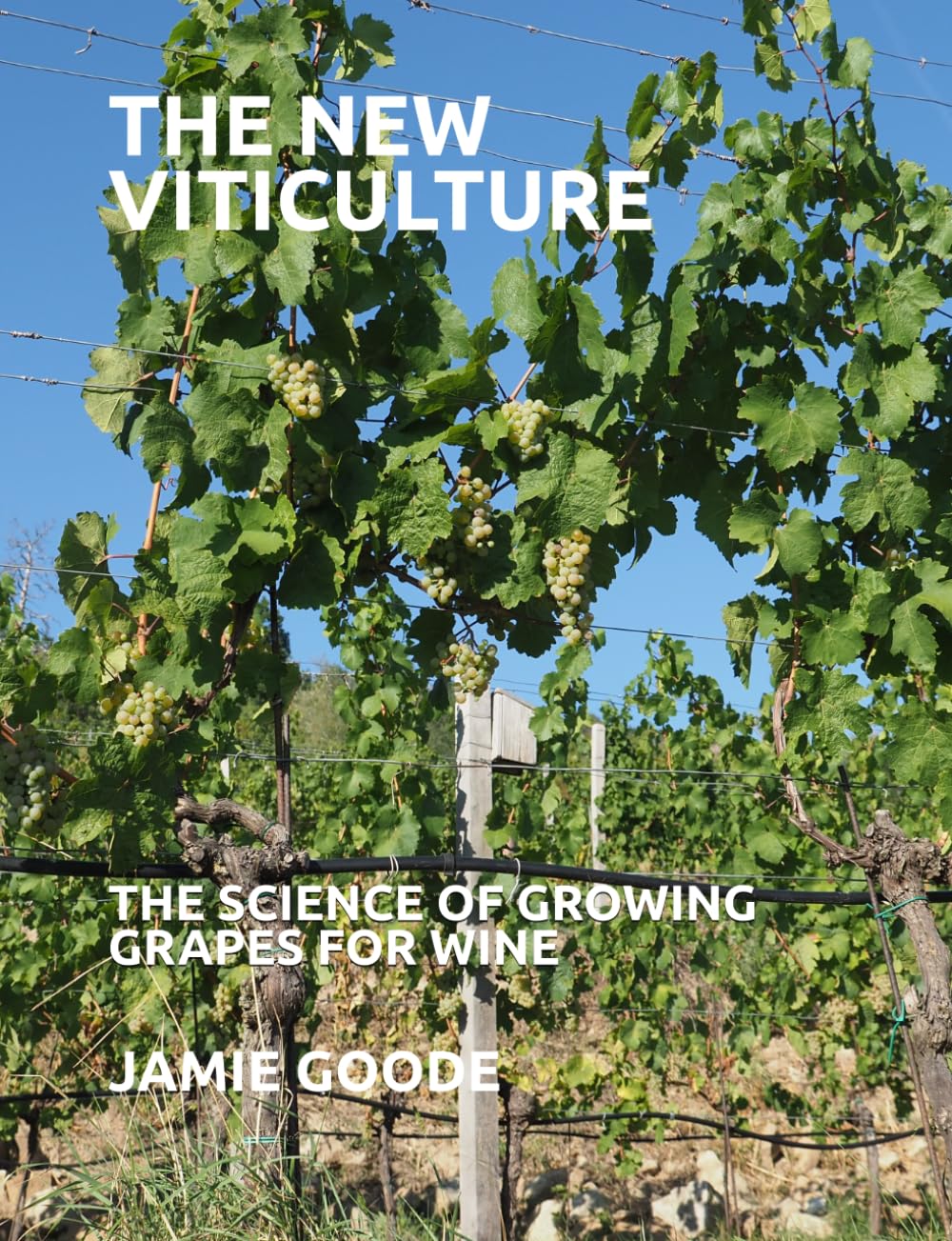 The new viticulture - student edition: The science of growing grapes for wine