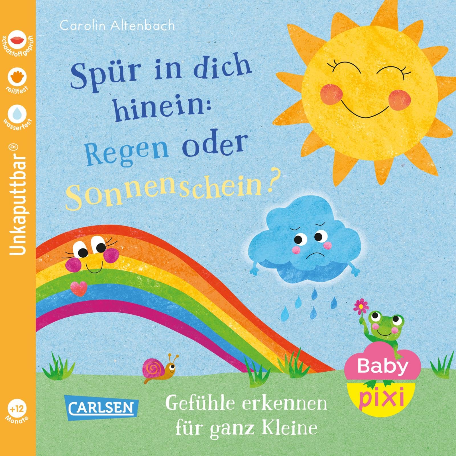 Baby Pixi (unkaputtbar) 176: Spür in dich hinein: Regen oder Sonnenschein?: Gefühle erkennen für ganz Kleine