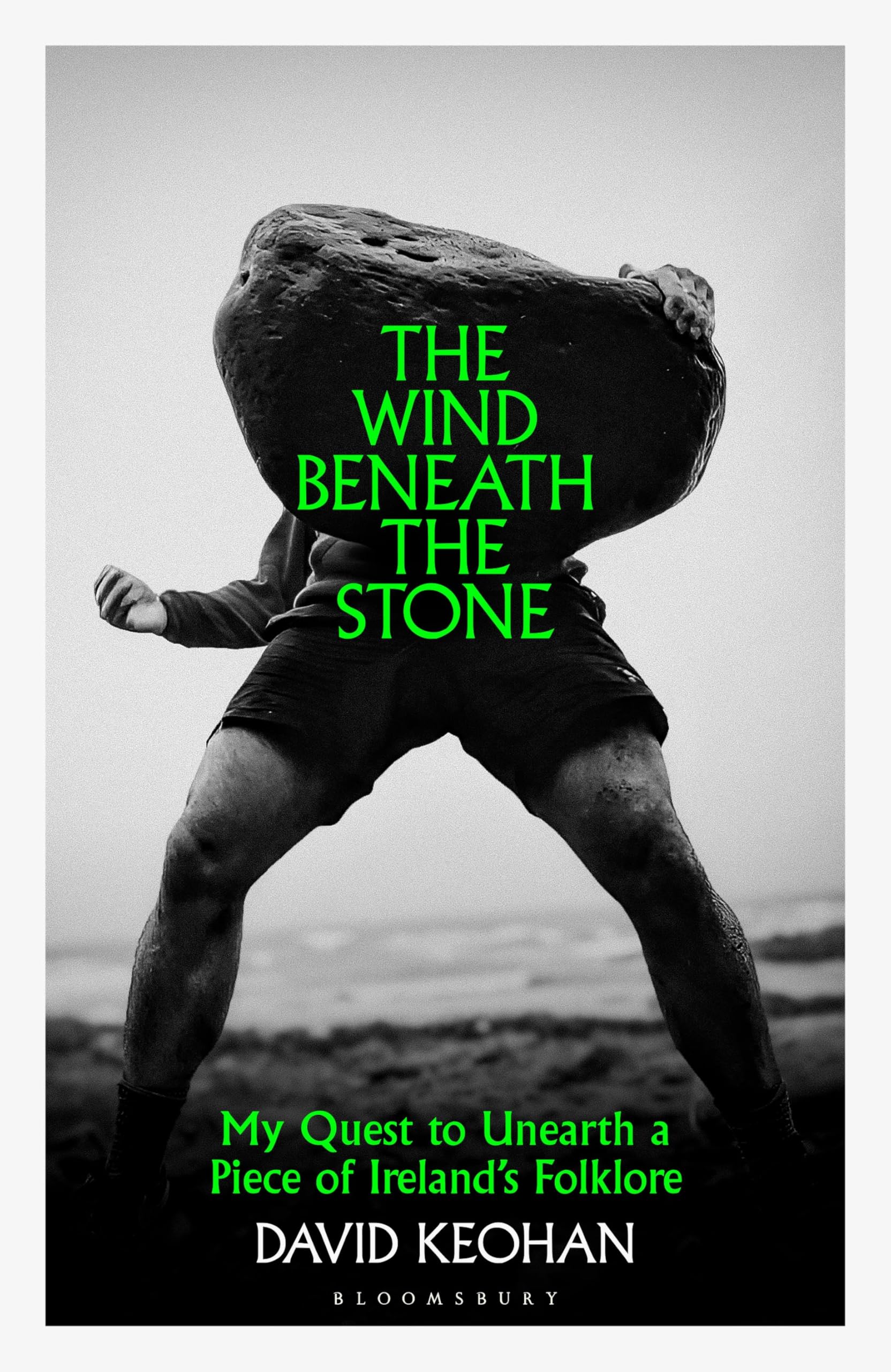 Wind Beneath the Stone by David Keohan (Hardback Book)