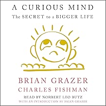 A Curious Mind: The Secret to a Bigger Life