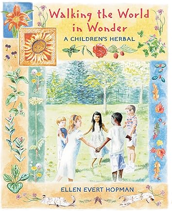 Walking the World in Wonder: A Children's Herbal