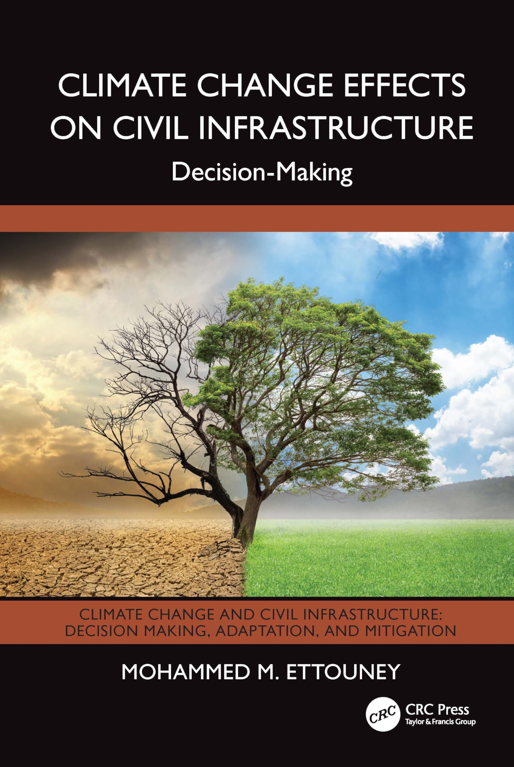 Climate Change Effects on Civil Infrastructure: Decision-Making (Climate Change and Civil Infrastructure)