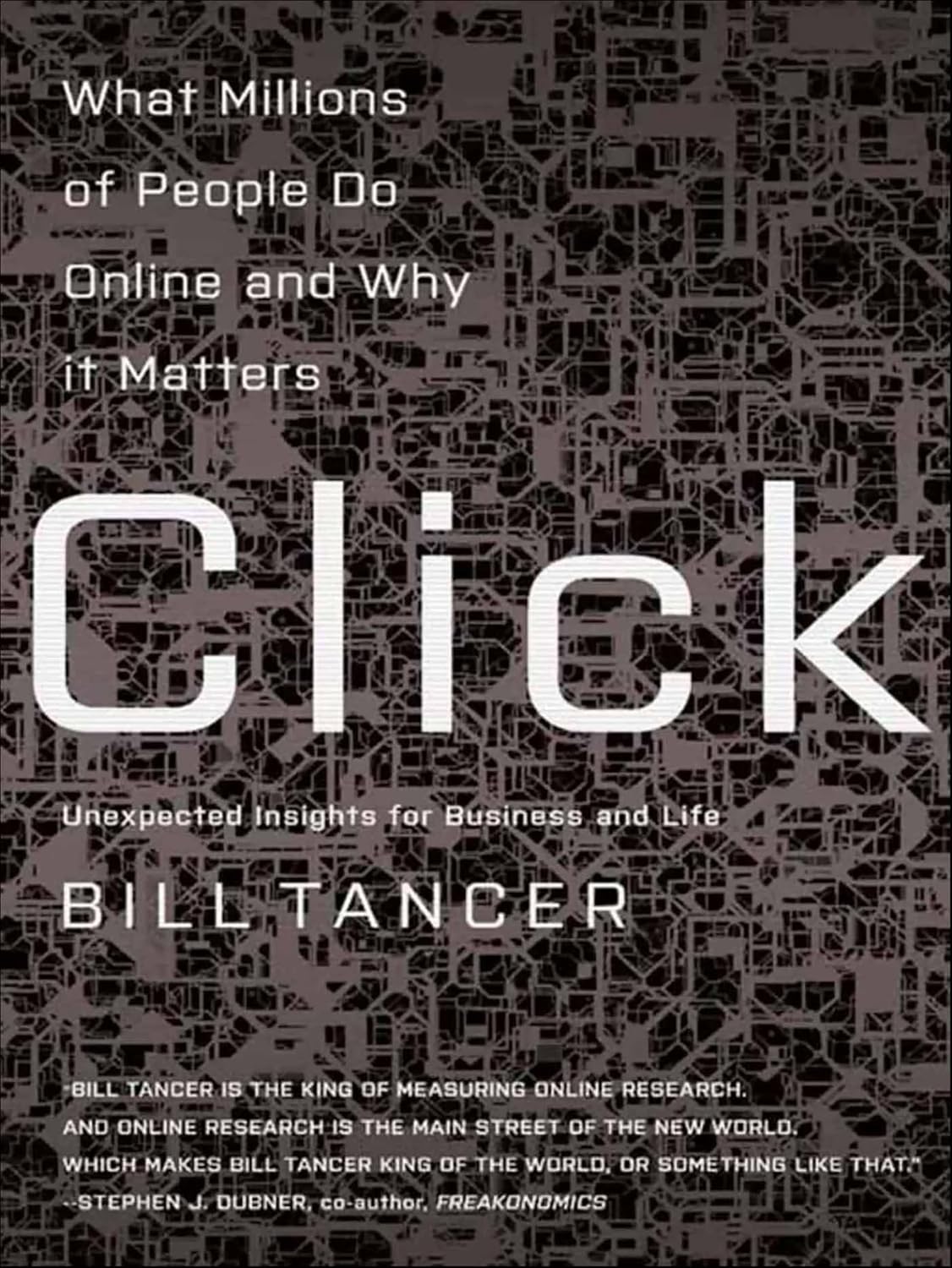 Click by Bill Tancer: Insights into Online Search Behaviors & Consumer Trends Book