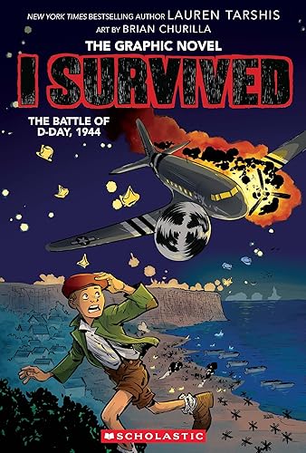 I Survived Graphic Novel #9: I Survived The Battle Of D-Day, 1944
