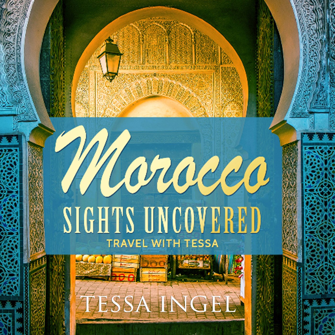 Cover art for Morocco: Sights Uncovered