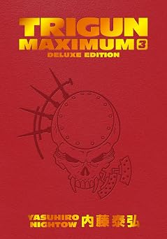 Trigun Maximum Deluxe Edition Volume 3