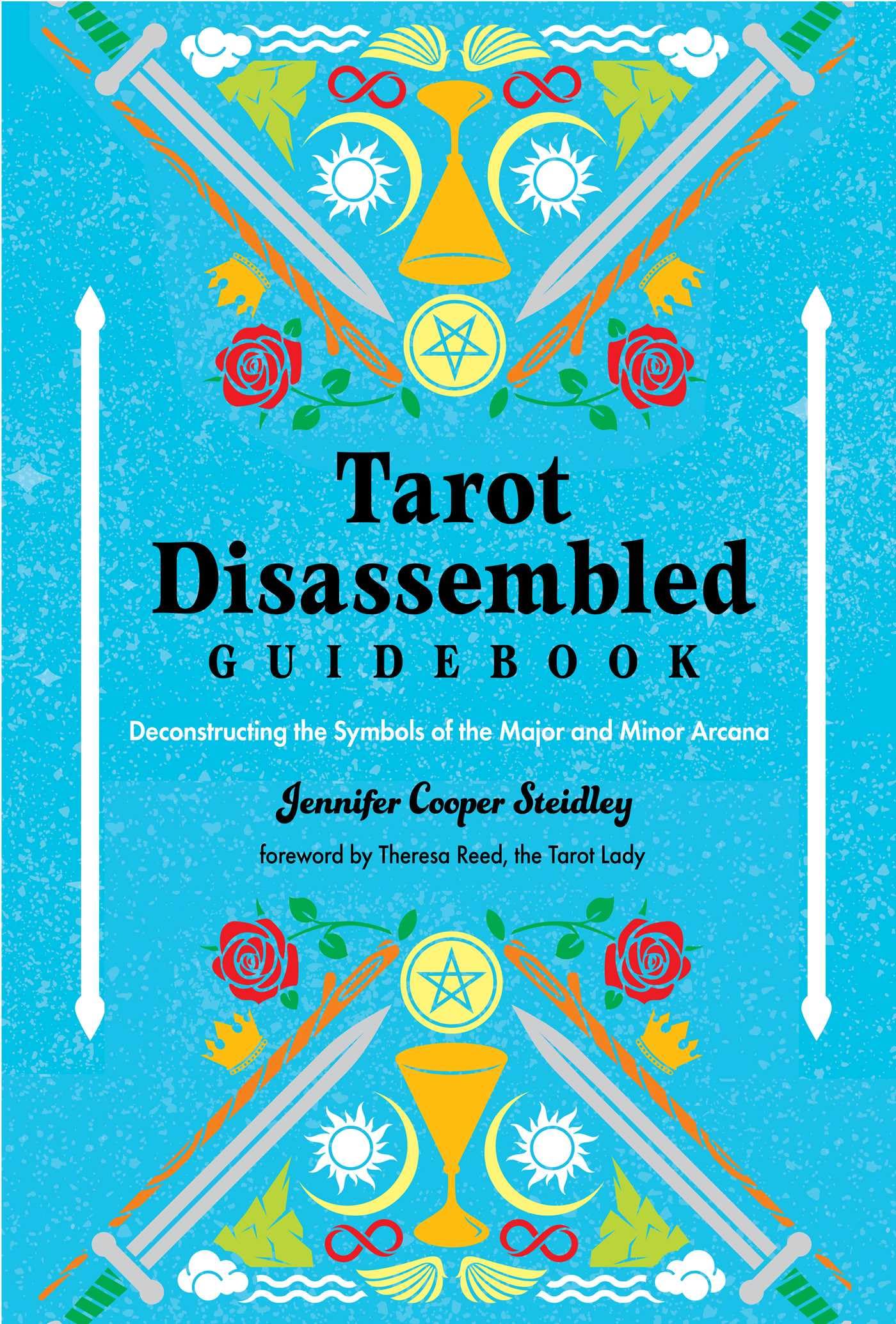 Tarot Disassembled Guidebook: Deconstructing the Symbols of the