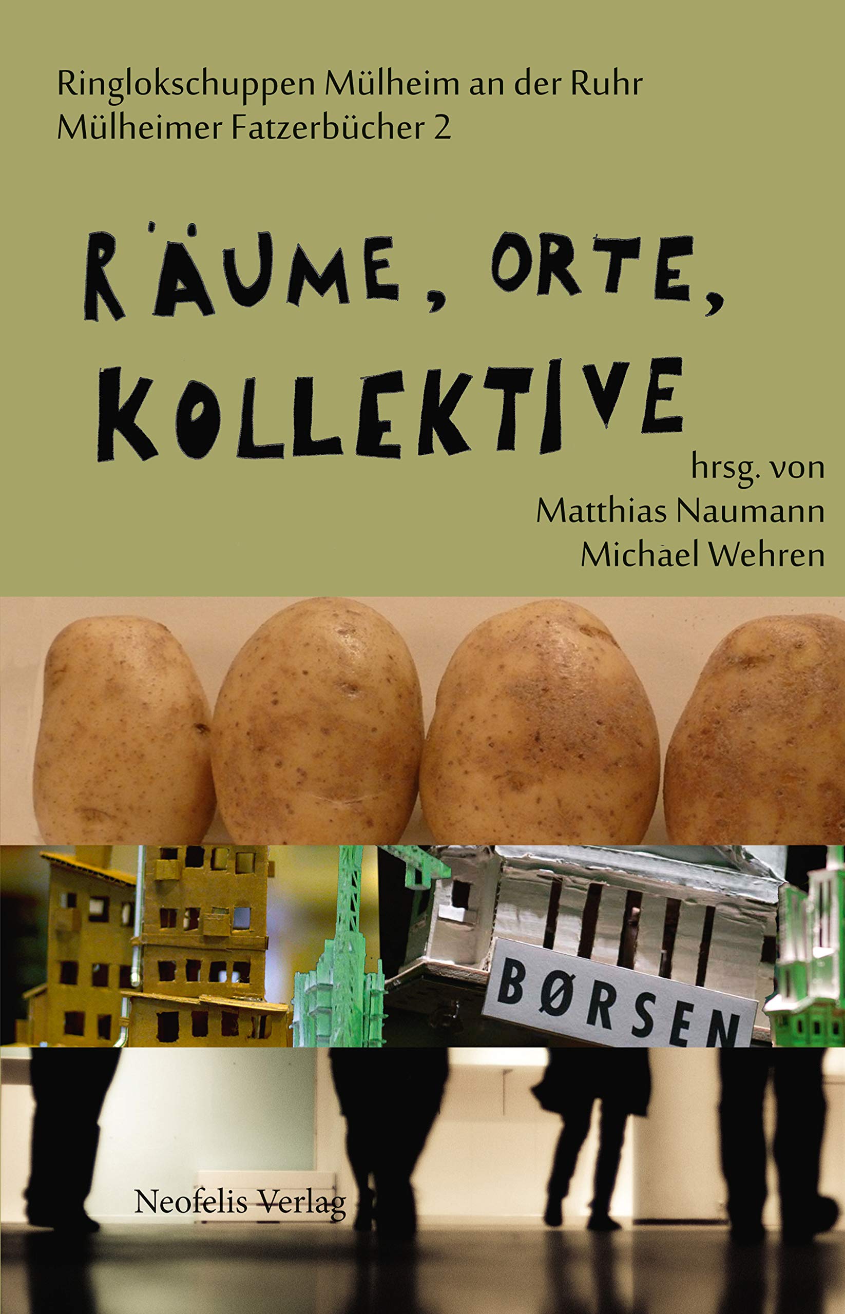 Räume, Orte, Kollektive (Mülheimer Fatzerbücher 2) (German Edition)
