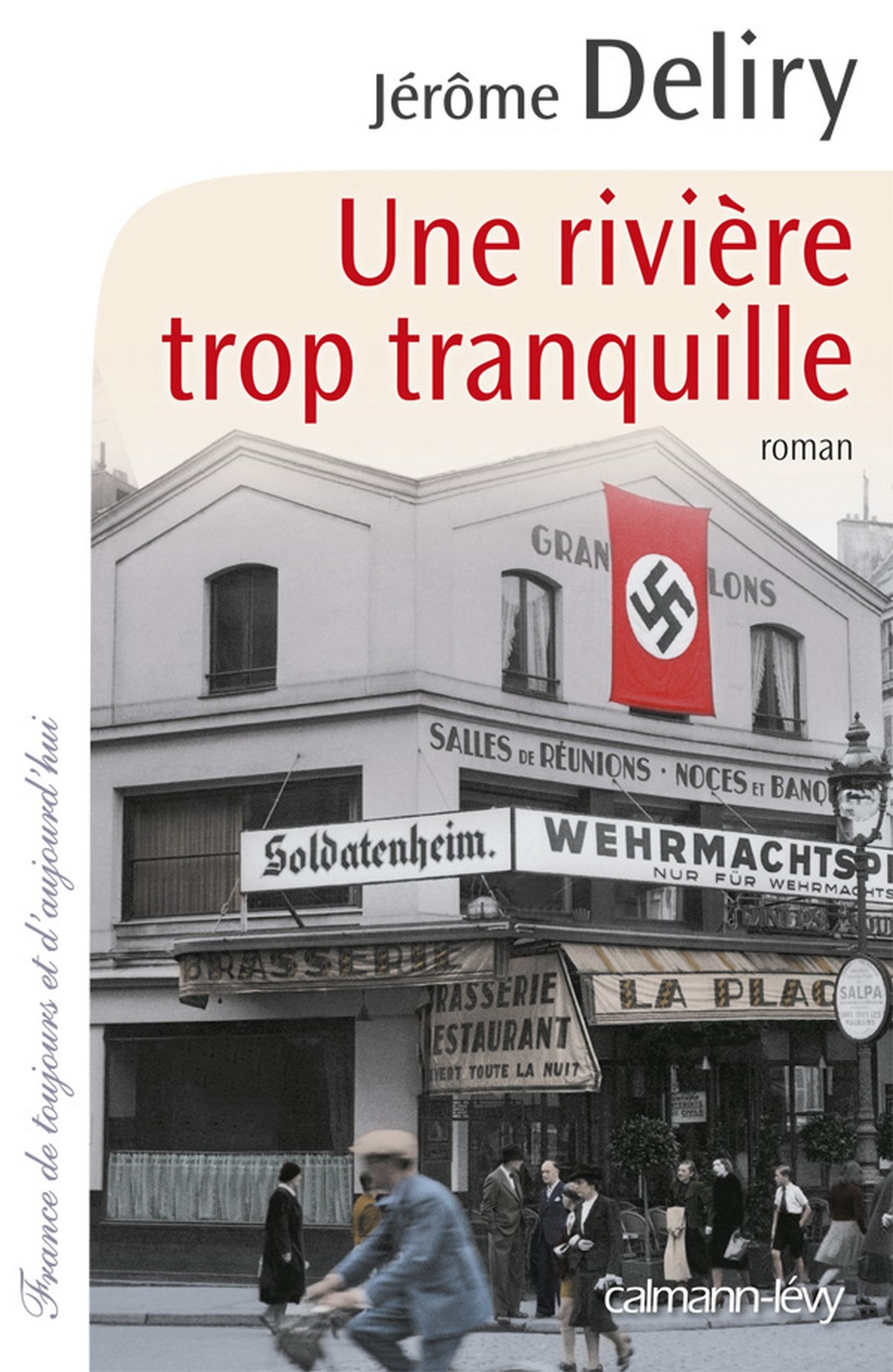Une rivière trop tranquille (Cal-Lévy-France de toujours et d'aujourd'hui) (French Edition)